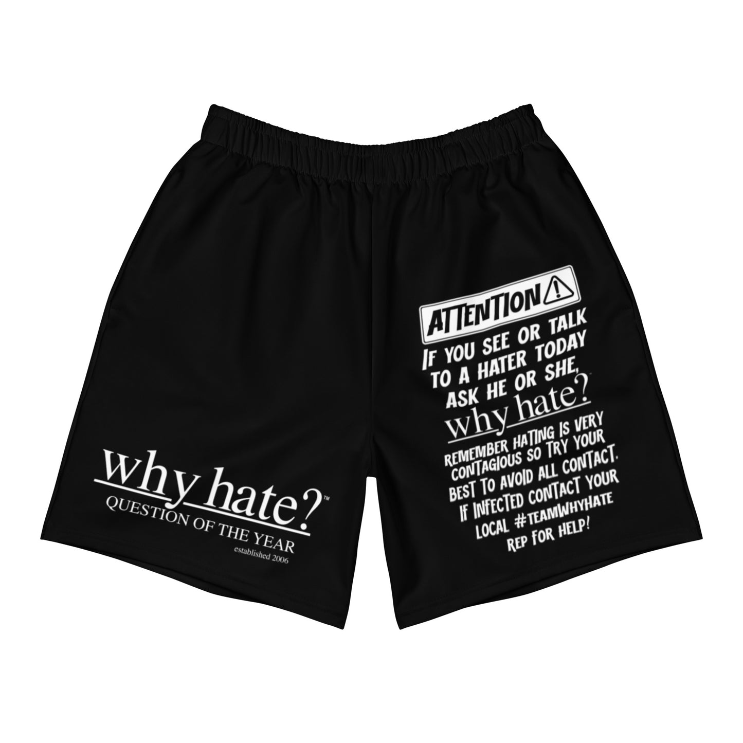 Why Hate? (Attention) Black Athletic Long Shorts