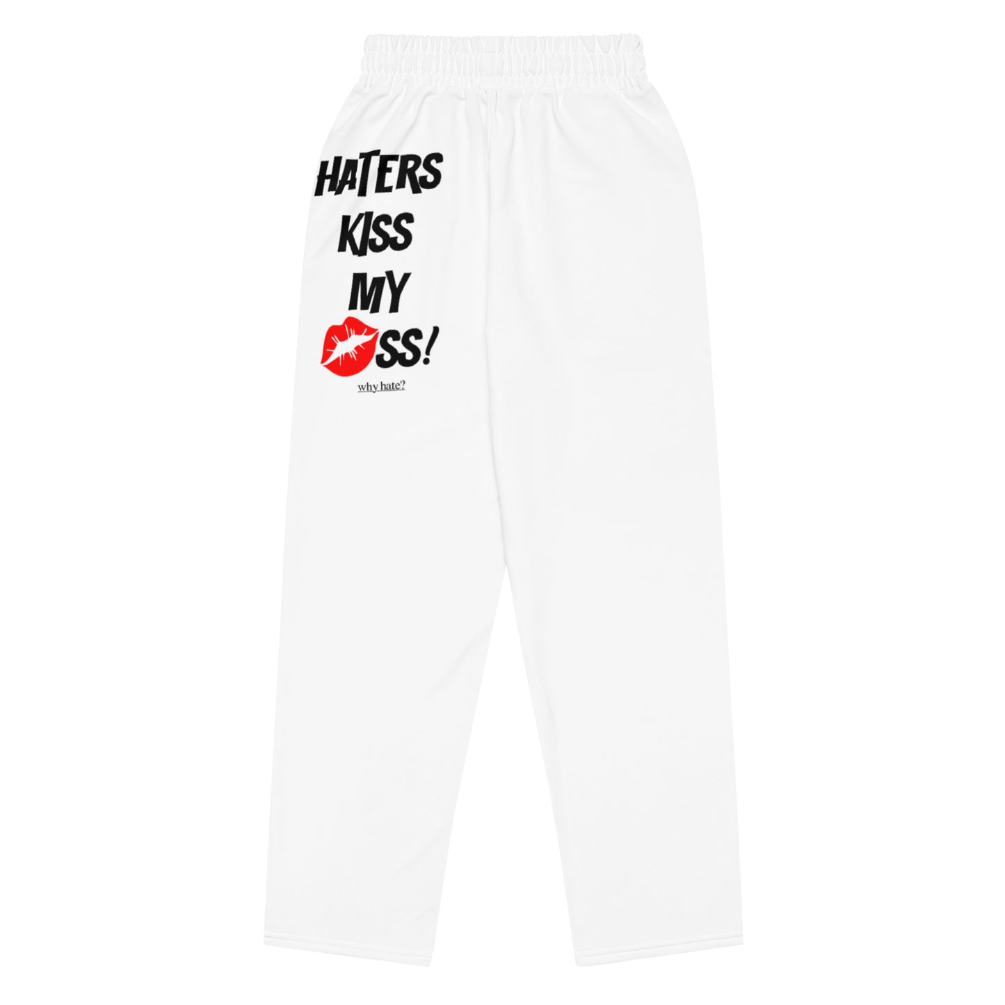 why hate? (Kiss My Ass) White Wide-leg joggers