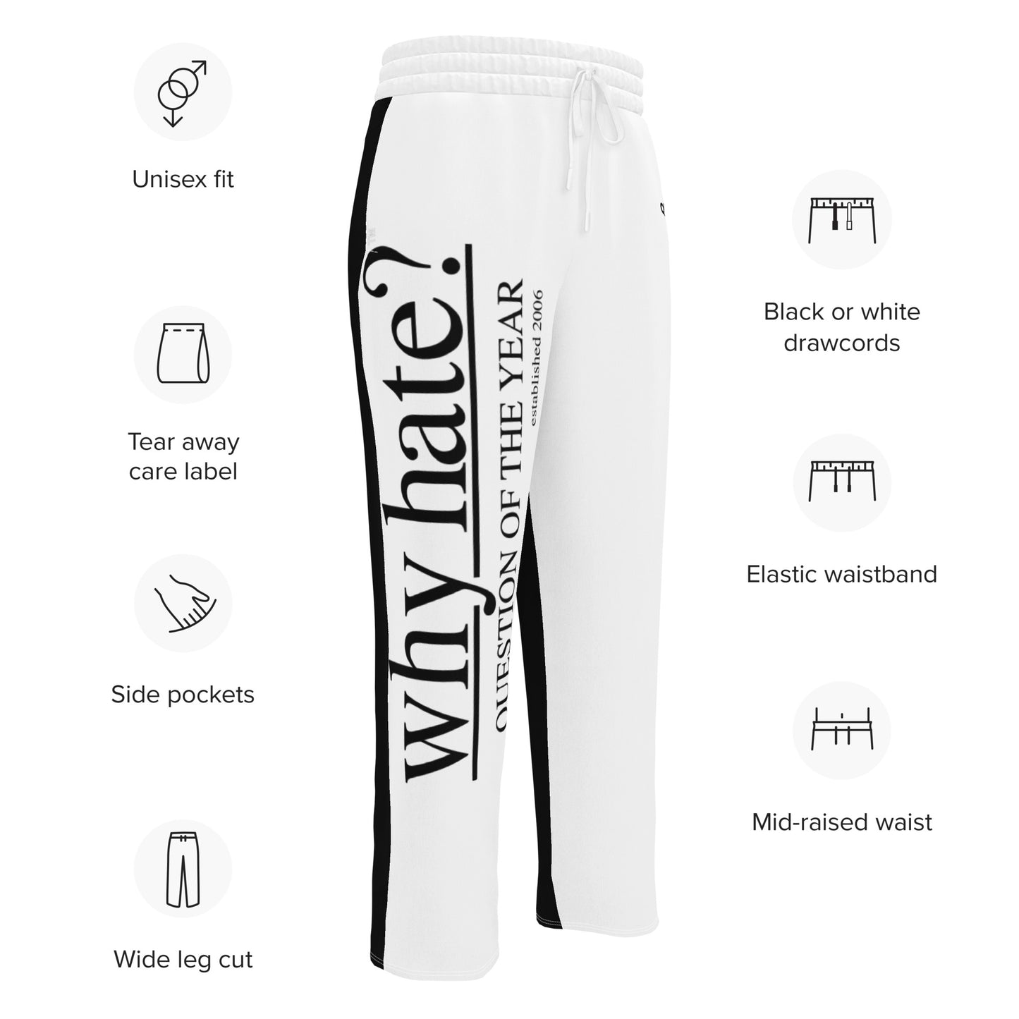 why hate? (Classic) White/Black Wide-leg joggers