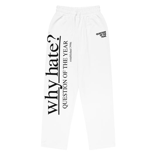 why hate? (Classic) White/Black Wide-leg joggers