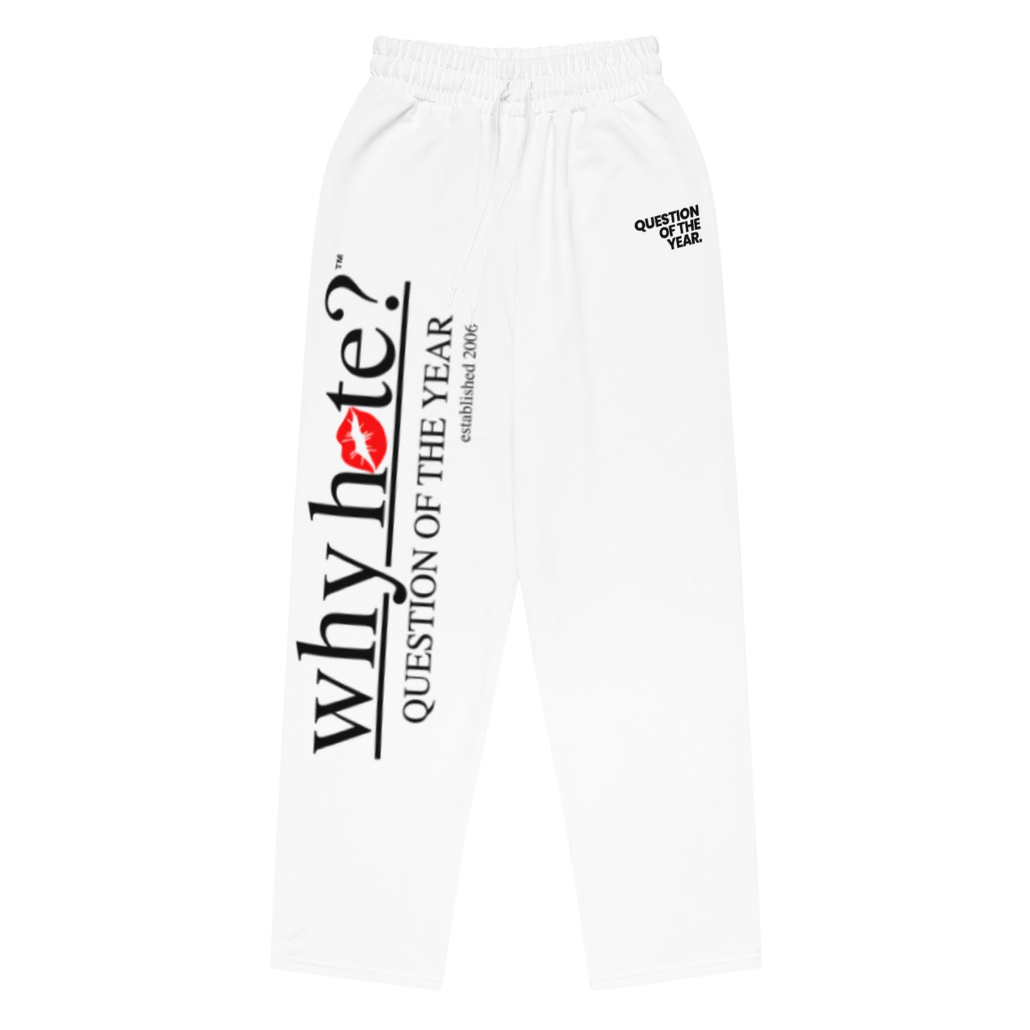 why hate? (Kiss My Ass) White Wide-leg joggers