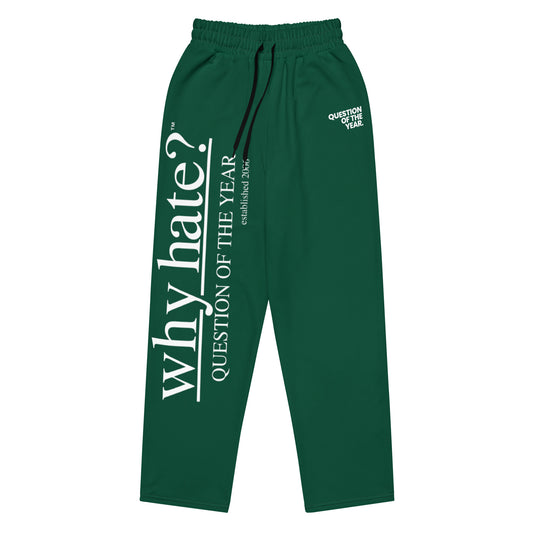 why hate? (Classic) Dark Green Wide-leg joggers