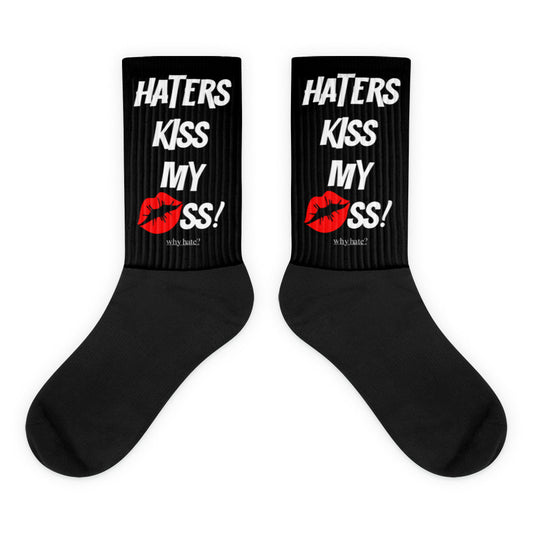 Haters Kiss My Ass - Black Socks