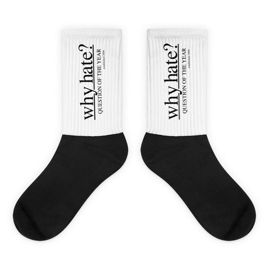 why hate? (Classic) Black/White Socks