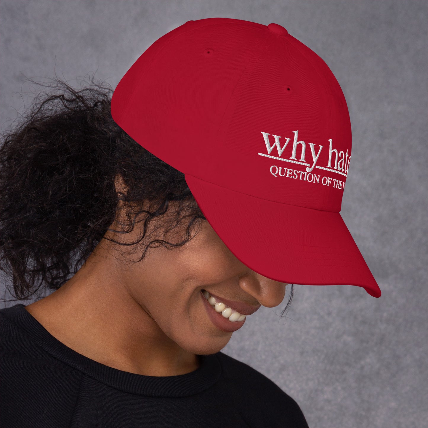 why hate? (Classic) Red Dad hat