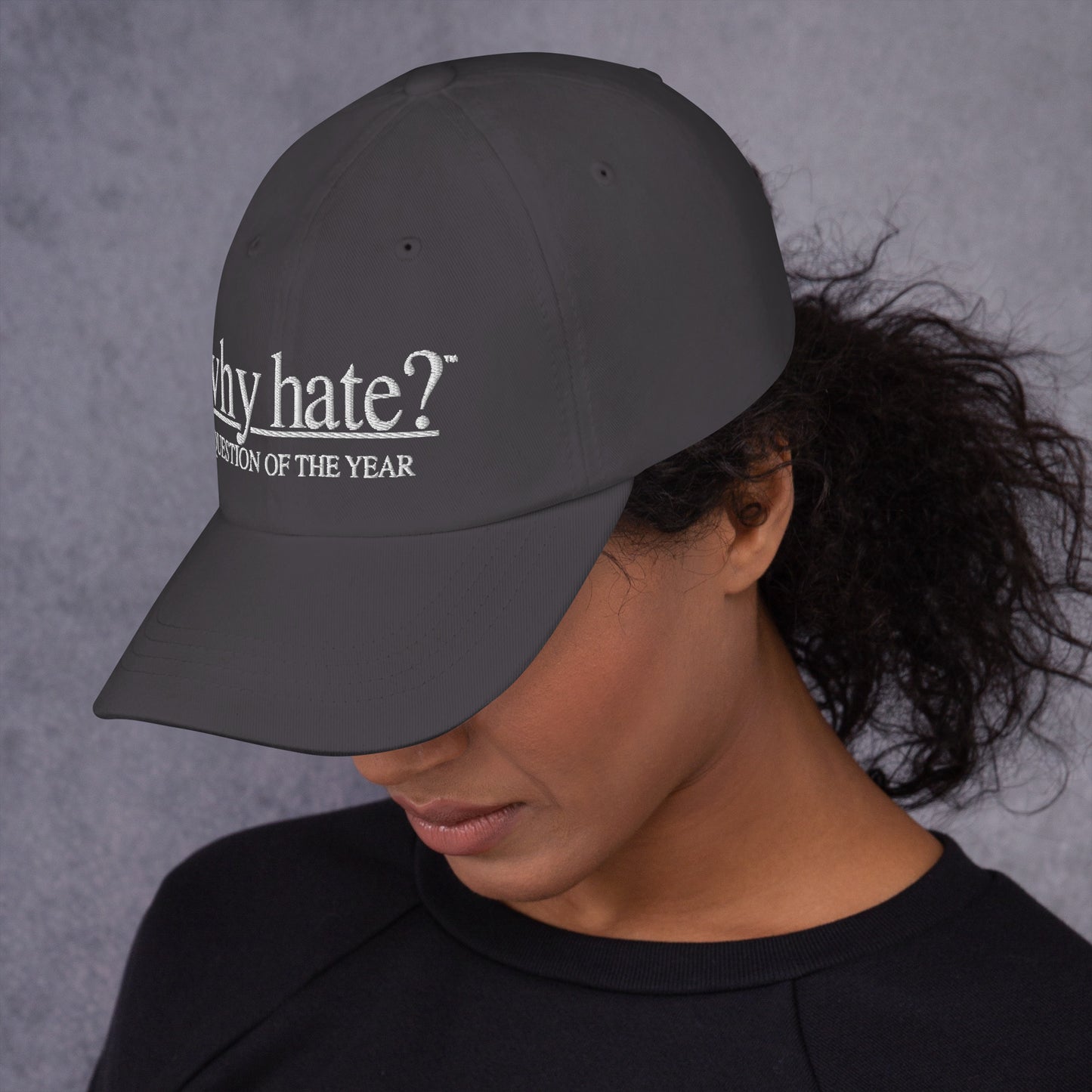 why hate? (Classic) Grey Dad hat