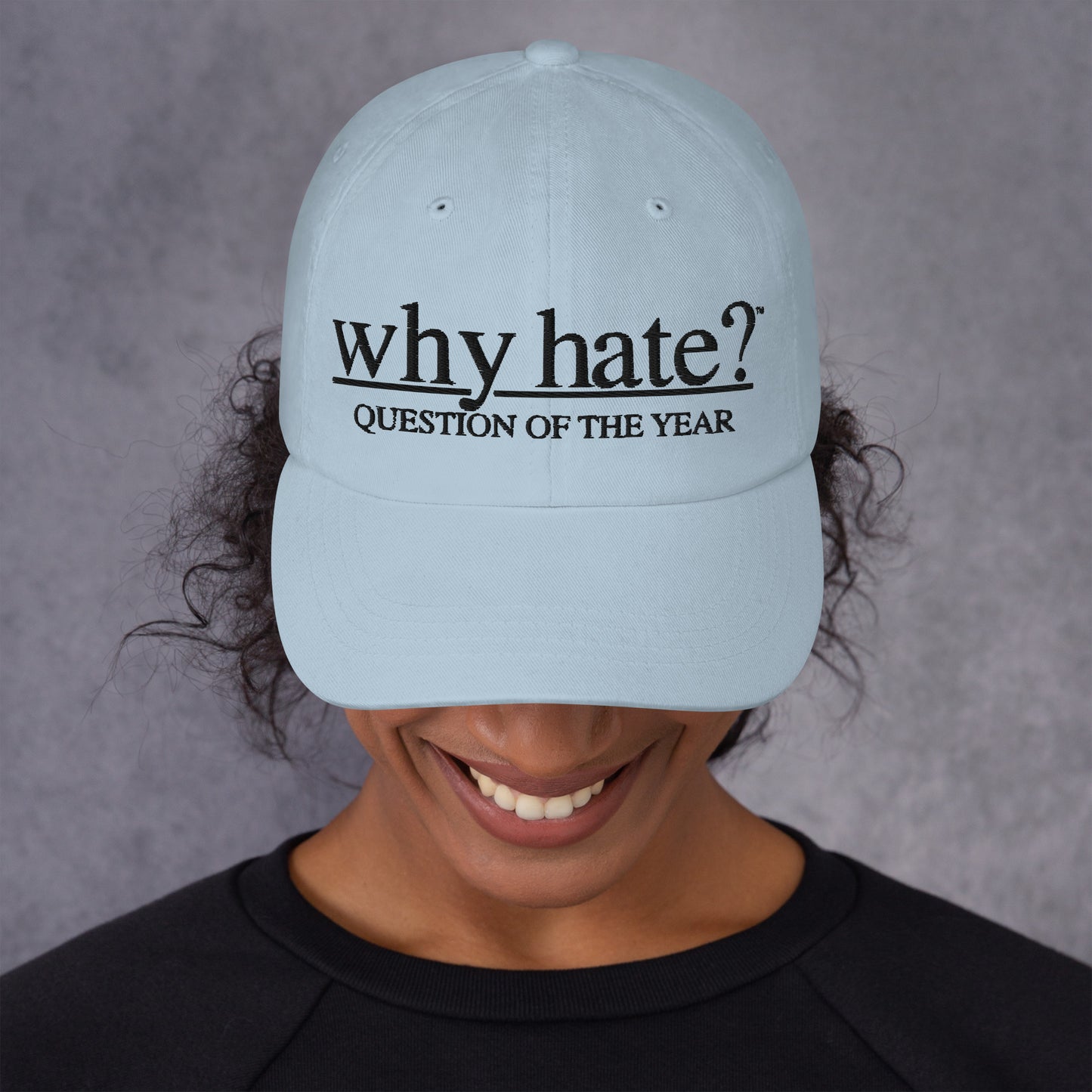 why hate? (Classic) Black Print / Sky Dad hat