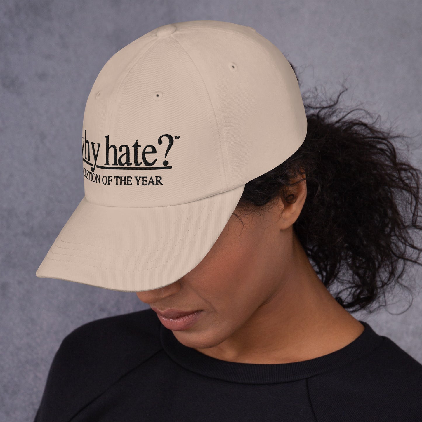 why hate? (Classic) Black Print / Stone Dad hat