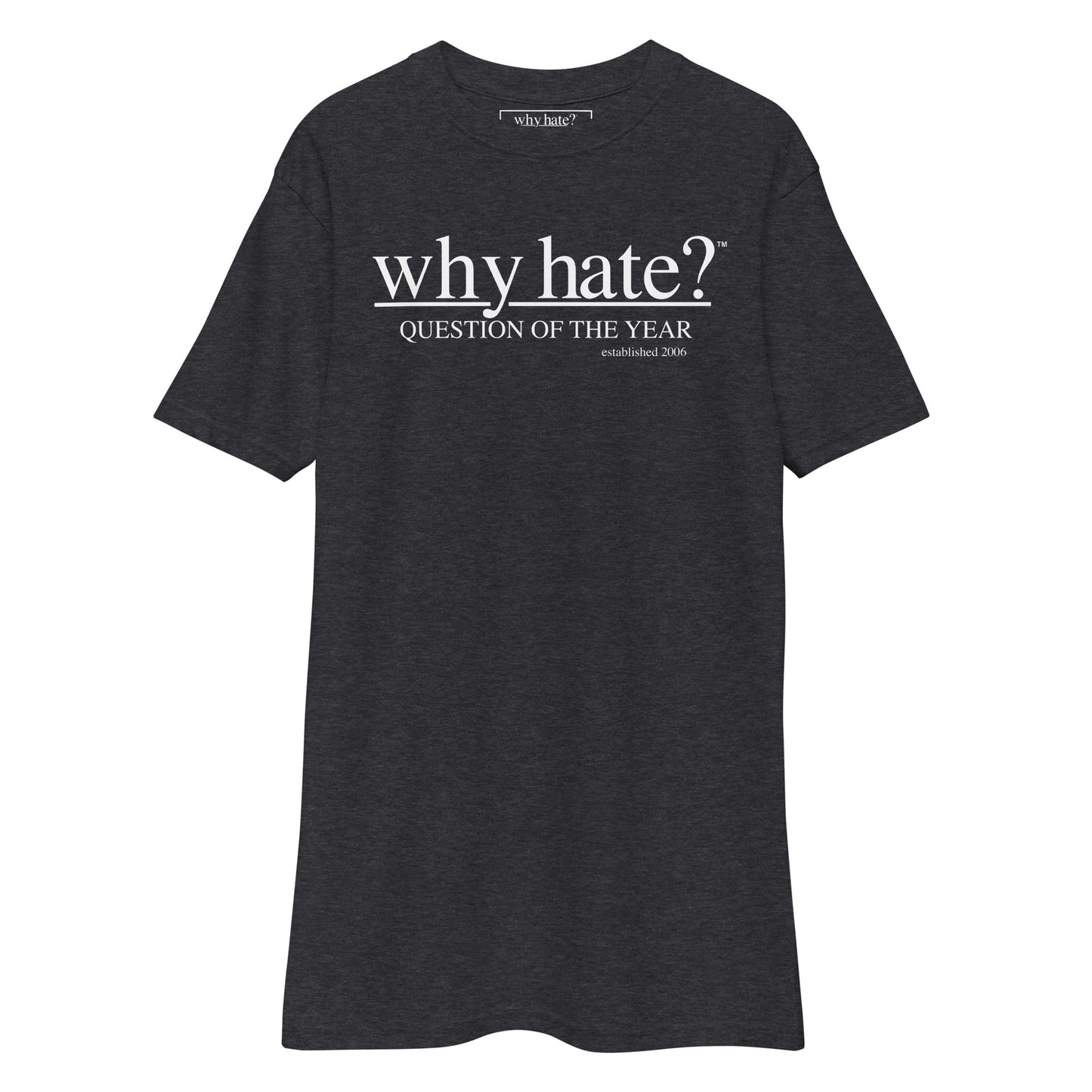 why hate? (Classic) heavyweight tee