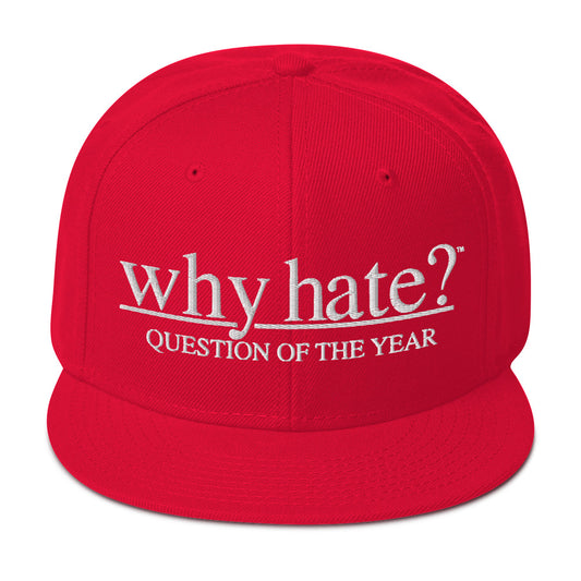 why hate? (Classic) Red Snapback Hat