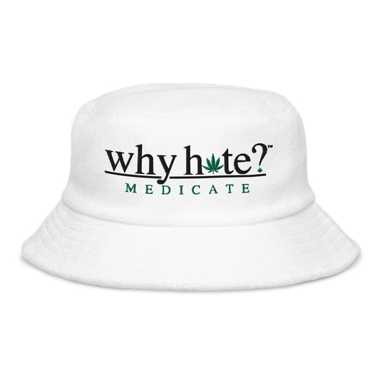 why hate? (Medicate) White terry cloth bucket hat