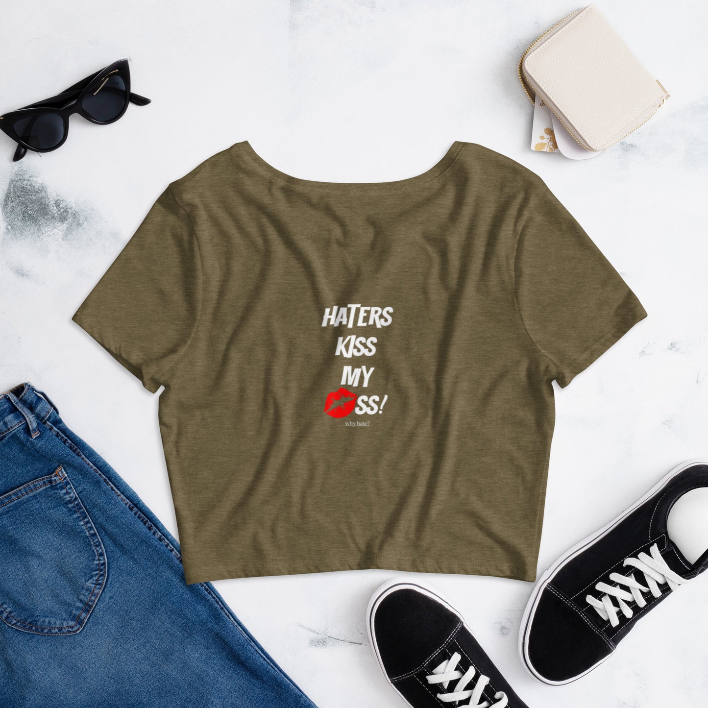 why hate? (Kiss My Ass) White Print / Olive Women’s Crop Tee